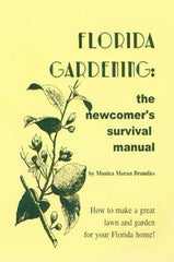 Florida Gardening: A NEWCOMER'S SURVIVAL GUIDE